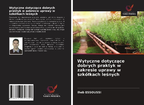 Wytyczne dotycz¿ce dobrych praktyk w zakresie uprawy w szkó¿kach le¿nych - Iheb Essoussi