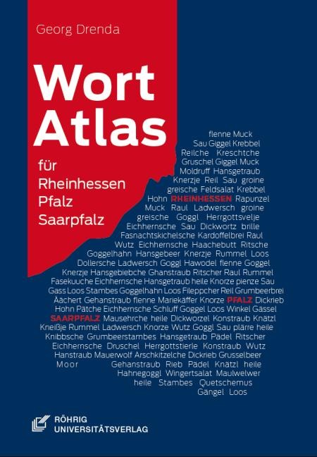 Wortatlas für Rheinhessen, Pfalz und Saarpfalz - Georg Drenda