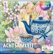 Cover-Bild zum Titel 'Colorful World - Ruhe & Achtsamkeit' von 'Kathi Hund, Mila Dierksen, Natalia Skatula, Lissy Heckel'