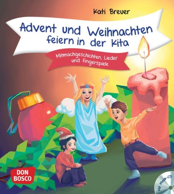 Advent und Weihnachten feiern in der Kita, m. Audio-CD - Kati Breuer