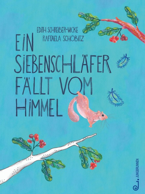 Ein Siebenschläfer fällt vom Himmel - Edith Schreiber-Wicke