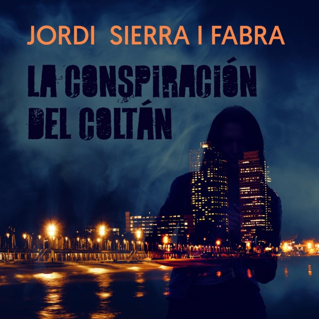 La conspiración del coltán - Jordi Sierra I Fabra