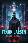 Cover-Bild zum Titel 'Projekt Heimdall: Thriller' von 'Frank Larsen'