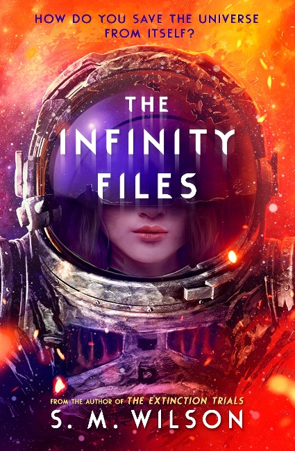 The Infinity Files - S. M. Wilson