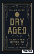 Cover-Bild zum Titel 'Dry Aged' von 'Susanne Lübben'