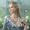 Cover-Bild zum Titel 'Princess of Thorns Lib/E: A Lela Short Story' von 'Tessonja Odette'