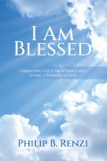 Cover-Bild zum Titel 'I Am Blessed' von 'Philip B. Renzi'