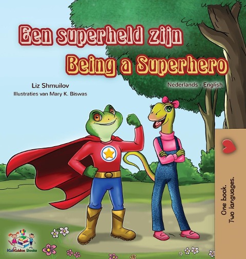 Being a Superhero (Dutch English Bilingual Book for Kids) - Liz Shmuilov, Kidkiddos Books