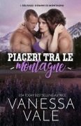 Piaceri tra le montagne - Vanessa Vale