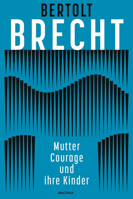 Mutter Courage und ihre Kinder - Bertolt Brecht