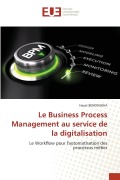 Cover-Bild zum Titel 'Le Business Process Management au service de la digitalisation' von 'Hayat Bendoukha'