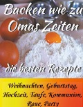 Cover-Bild zum Titel 'Backen wie zu Omas Zeiten' von 'Betty Winkelmann, Marlis Sebaltis, Klara Maria Schulte-Becker, Paula Enny Melly'