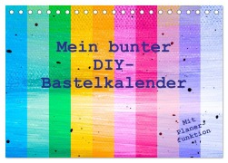 Mein bunter DIY-Bastelkalender (Tischkalender 2026 DIN A5 quer), CALVENDO Monatskalender - Carola Vahldiek