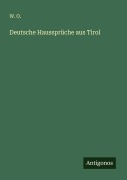 Cover-Bild zum Titel 'Deutsche Haussprüche aus Tirol' von 'W. O.'