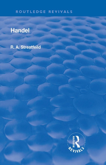 Revival: Handel (1906) - Richard Alexander Streatfield