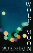 Cover-Bild zum Titel 'Wolf Moon' von 'Arifa Akbar'