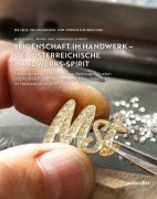 Cover-Bild zum Titel 'Leidenschaft im Handwerk - Der österreichische Handwerks-Spirit' von 'Heidrun Bichler-Ripfel, Viktoria Greiner, Reinhard Kainz, Radwan Kharabsheh, Andreas Schnider'