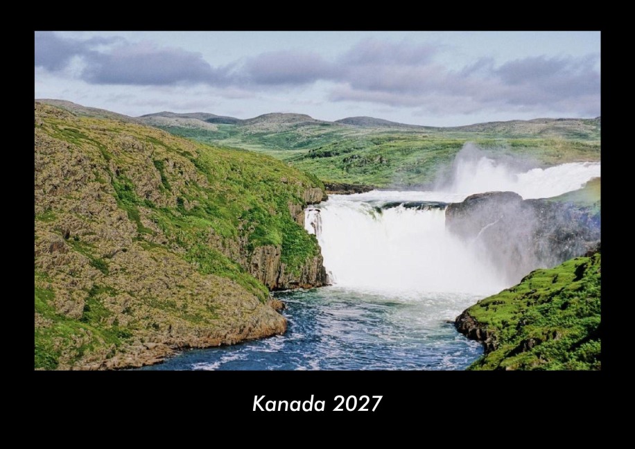 Kanada 2027 Fotokalender DIN A3 - Tobias Schmitt, Kevin Heber