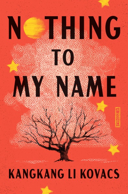 Nothing to My Name - Kangkang Li Kovacs