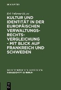 Cover-Bild zum Titel 'Kultur und Identität in der europäischen Verwaltungsrechtsvergleichung - mit Blick auf Frankreich und Schweden' von 'Erk Volkmar Heyen'