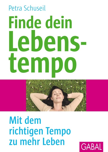 Finde dein Lebenstempo - Petra Schuseil