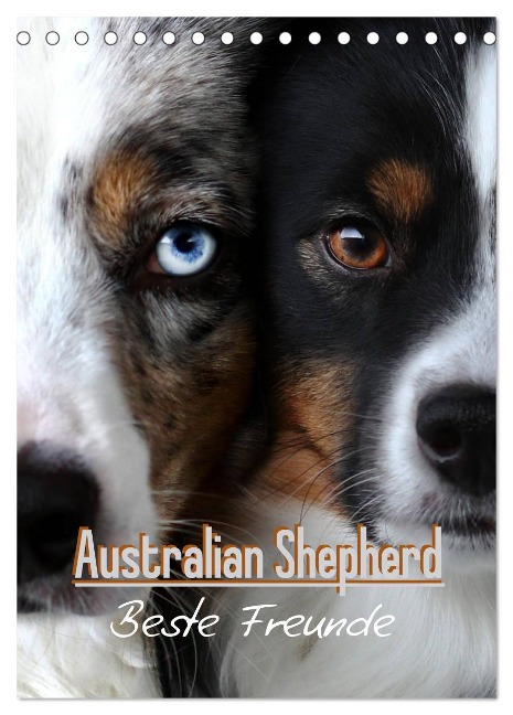 Australian Shepherd - Beste Freunde (Tischkalender 2024 DIN A5 hoch), CALVENDO Monatskalender - Youlia Youlia