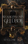 Cover-Bild zum Titel 'Rücksichtsloses Gelübde (Mafia-Ehen, #5)' von 'Willow Fox'