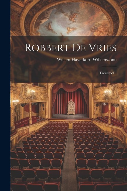Robbert De Vries - Willem Haverkorn Willemszoon