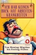 Cover-Bild zum Titel 'Ich hab keinen Bock auf Arbeiten-Krankheiten' von 'Marie Frank'