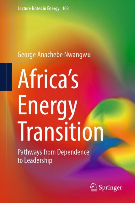 Africa's Energy Transition - George Anachebe Nwangwu