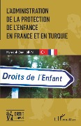 Cover-Bild zum Titel 'L'administration de la protection de l'enfance' von 'Sirin'