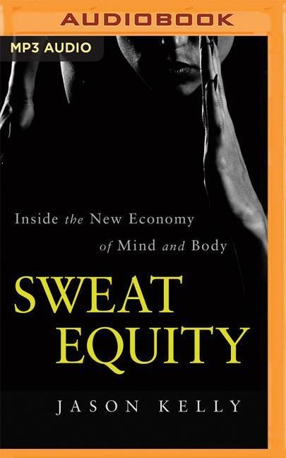 Sweat Equity - Jason Kelly