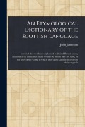 Cover-Bild zum Titel 'An Etymological Dictionary of the Scottish Language' von 'John Jamieson'