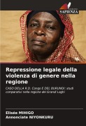 Cover-Bild zum Titel 'Repressione legale della violenza di genere nella regione' von 'Elisée Mihigo, Annonciate Niyonkuru'