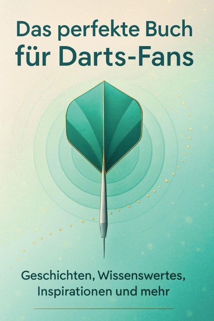 Das perfekte Buch für Darts-Fans - Emilia Münch