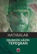 Hatiralar - Ebubekir Hazim Tepeyran