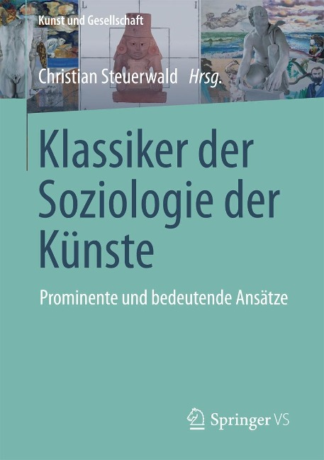 Klassiker der Soziologie der Künste - Christian Steuerwald