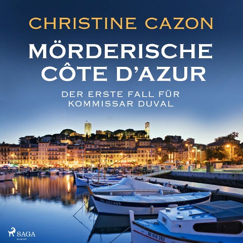 Mörderische Cote d'Azur - Der erste Fall für Kommissar Duval (Kommissar Duval ermittelt, Band 1) - Christine Cazon