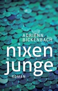 Cover-Bild zum Titel 'Nixenjunge' von 'Adrienn Bickenbach'