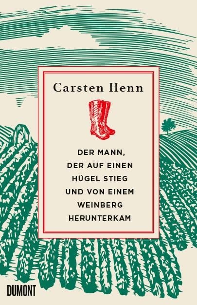 Der Mann, der auf einen Hügel stieg und von einem Weinberg herunterkam - Carsten Henn
