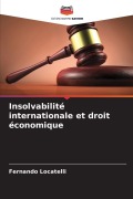Cover-Bild zum Titel 'Insolvabilité internationale et droit économique' von 'Fernando Locatelli'