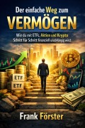 Cover-Bild zum Titel 'Der einfache Weg zum Vermögen' von 'Frank Förster'