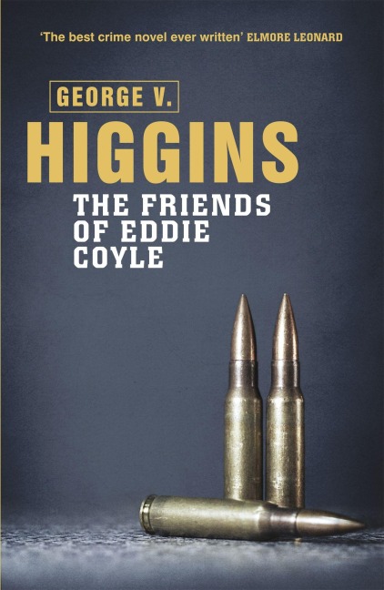 The Friends of Eddie Coyle - George V. Higgins