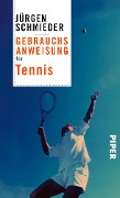 Cover-Bild zum Titel 'Gebrauchsanweisung für Tennis' von 'Jürgen Schmieder'