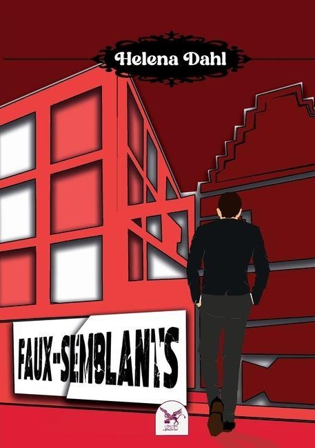Faux-semblants - Héléna Dahl