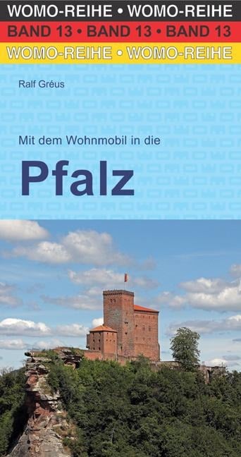 Mit dem Wohnmobil in die Pfalz - Ralf Gréus