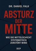 Cover-Bild zum Titel 'Absturz der Mitte' von 'Daniel Falk'