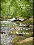 Cover-Bild zum Titel 'Die Sage von den Hexen des Brockens und deren Entstehen in vorchristlicher Zeit durch die Verehrung des Melybogs und der Frau Holle' von 'Ludwig Wilhelm Schrader'