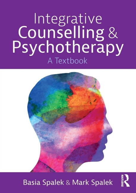 Integrative Counselling and Psychotherapy - Basia Spalek, Mark Spalek