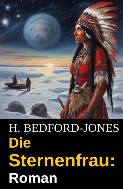 Die Sternenfrau: Roman - H. Bedford-Jones